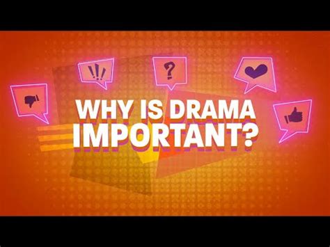 Why is drama important, and does it secretly run the world?